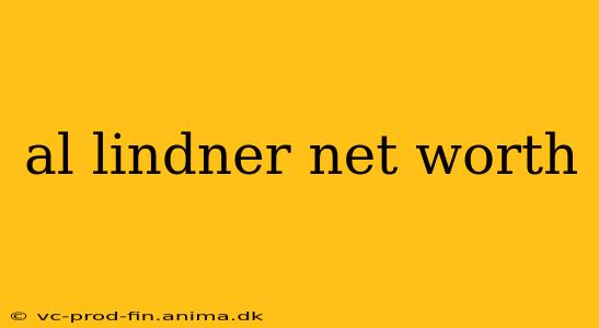 al lindner net worth