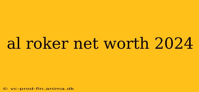 al roker net worth 2024