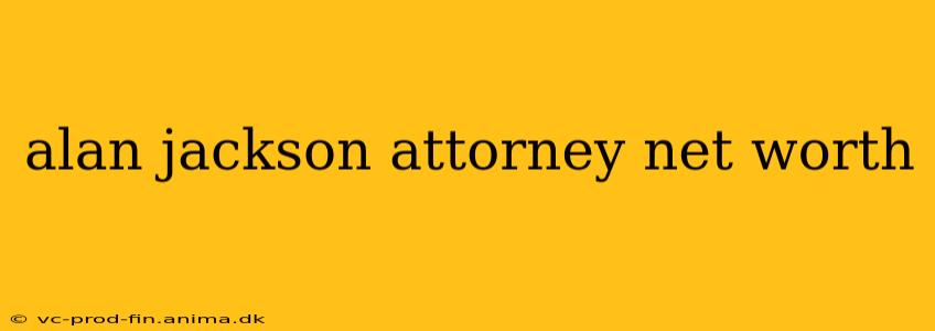 alan jackson attorney net worth