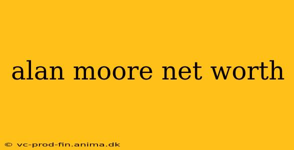 alan moore net worth