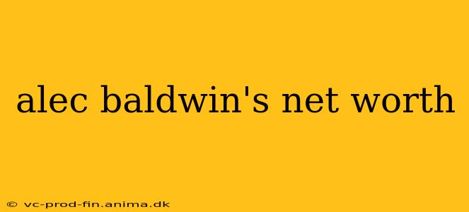 alec baldwin's net worth