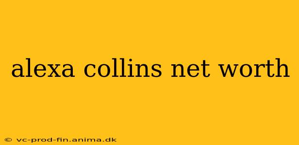 alexa collins net worth