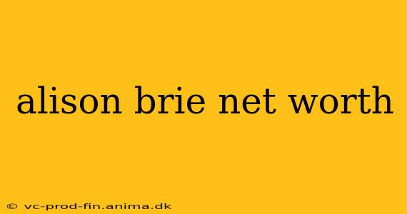 alison brie net worth