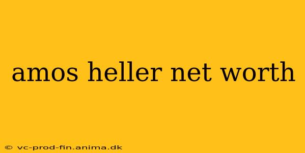 amos heller net worth