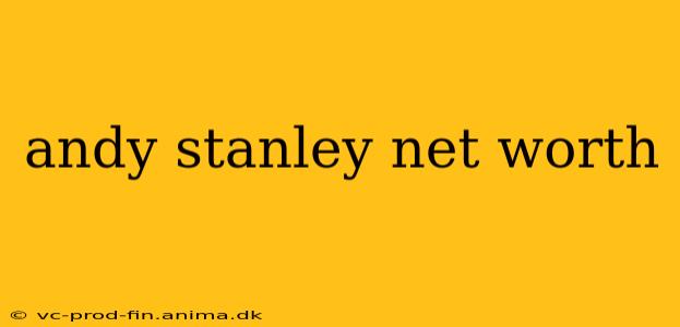 andy stanley net worth