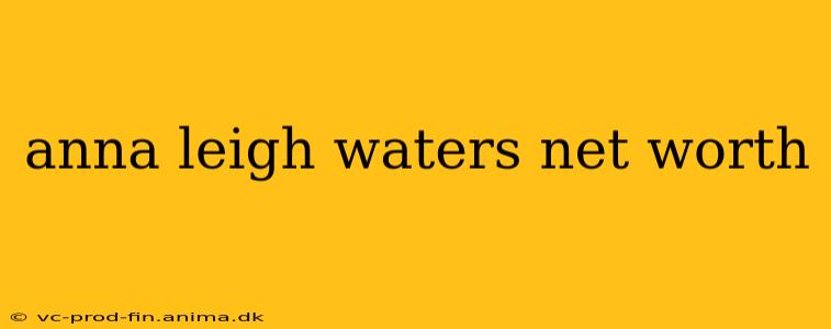 anna leigh waters net worth