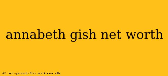 annabeth gish net worth