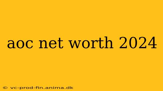 aoc net worth 2024