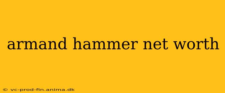 armand hammer net worth