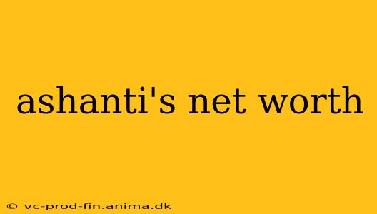 ashanti's net worth