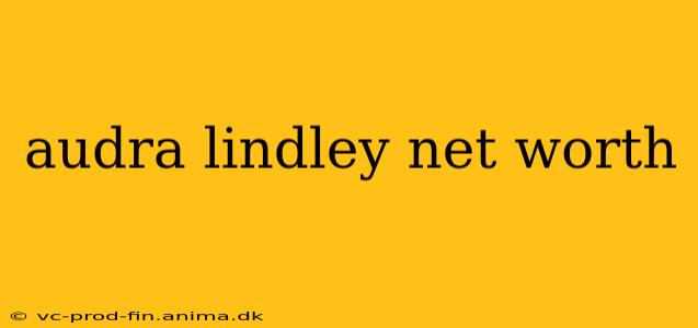 audra lindley net worth