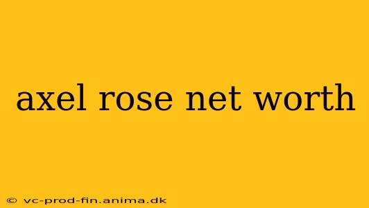 axel rose net worth