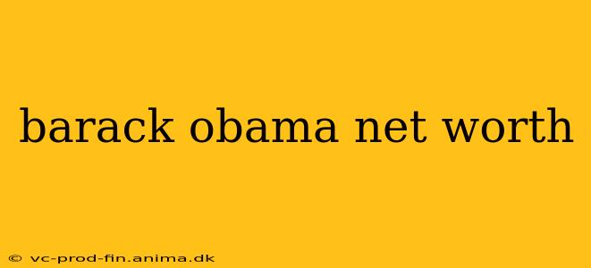 barack obama net worth