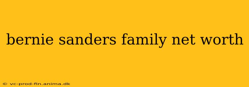 bernie sanders family net worth