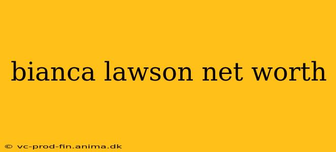 bianca lawson net worth
