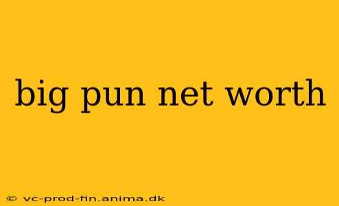 big pun net worth