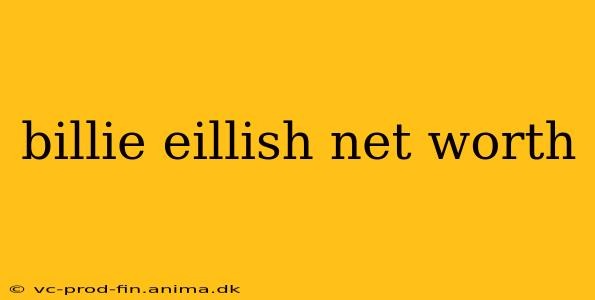billie eillish net worth