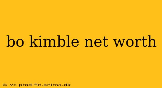 bo kimble net worth
