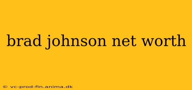 brad johnson net worth