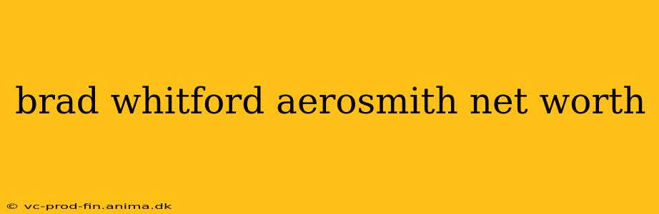 brad whitford aerosmith net worth