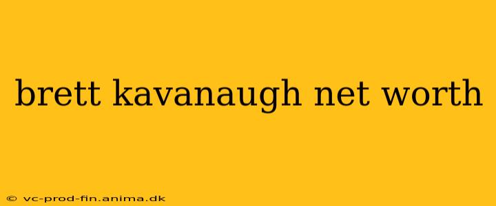 brett kavanaugh net worth