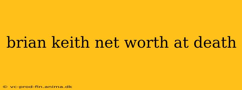 brian keith net worth at death