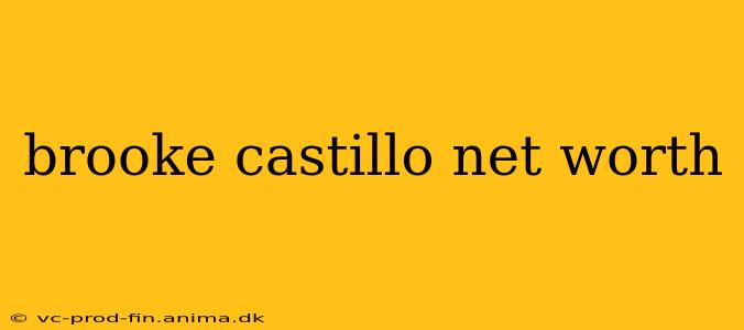 brooke castillo net worth