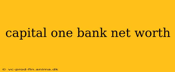 capital one bank net worth
