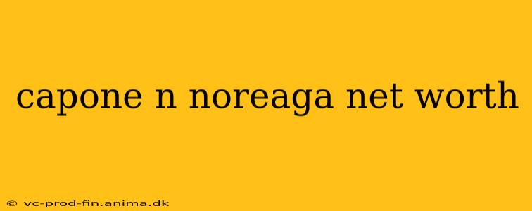 capone n noreaga net worth