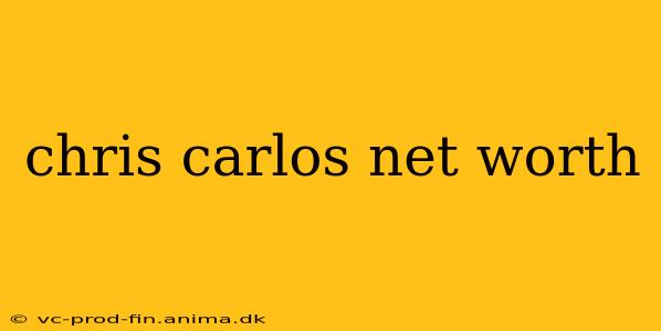 chris carlos net worth