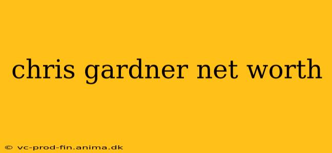 chris gardner net worth