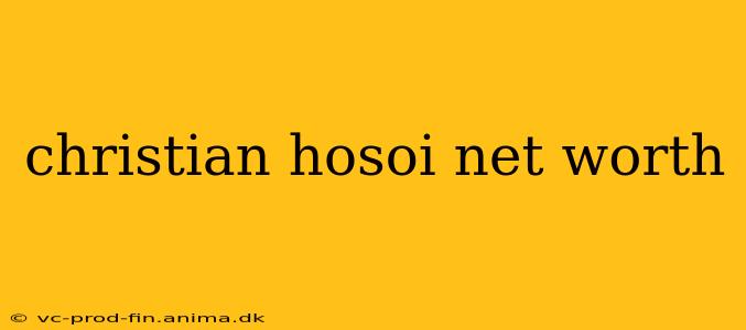 christian hosoi net worth