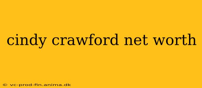cindy crawford net worth