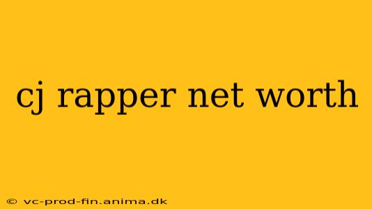 cj rapper net worth