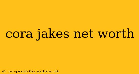 cora jakes net worth