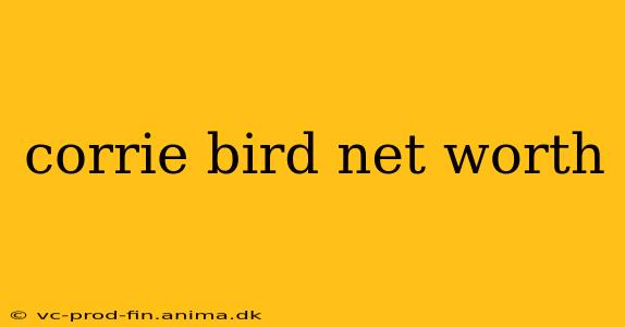 corrie bird net worth