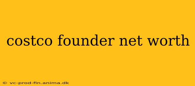 costco founder net worth