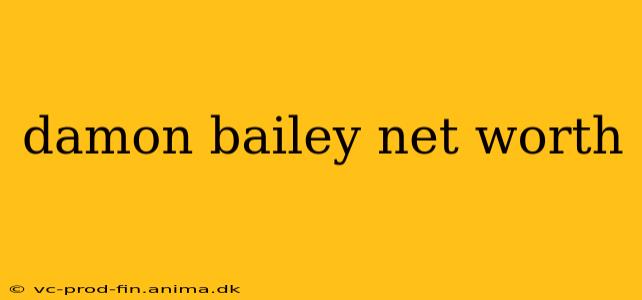 damon bailey net worth