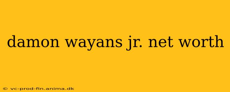 damon wayans jr. net worth