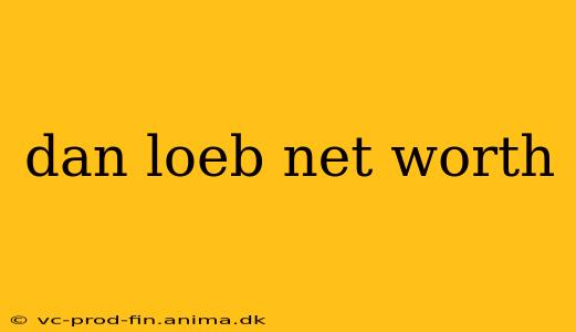 dan loeb net worth