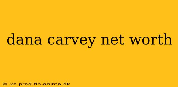 dana carvey net worth