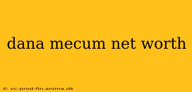 dana mecum net worth