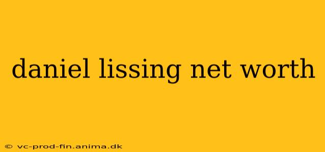 daniel lissing net worth