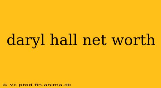 daryl hall net worth
