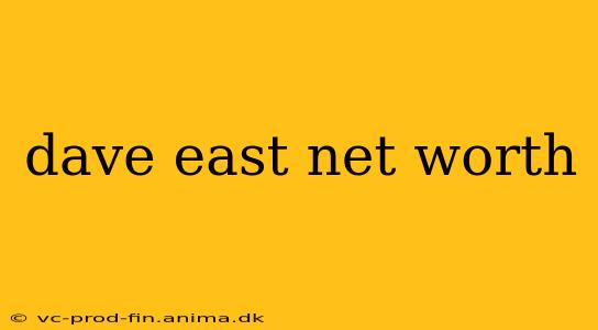 dave east net worth