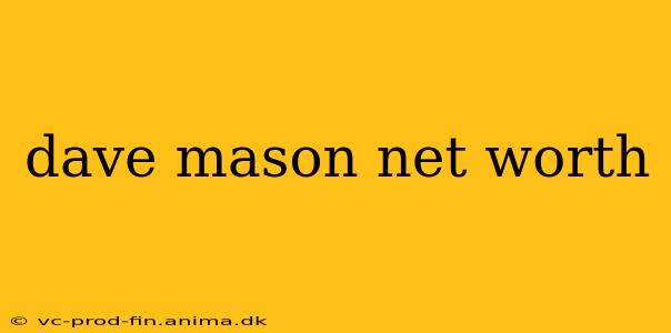 dave mason net worth