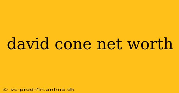 david cone net worth