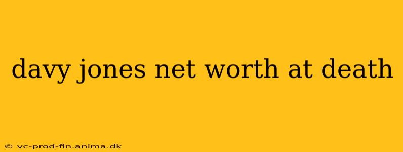 davy jones net worth at death
