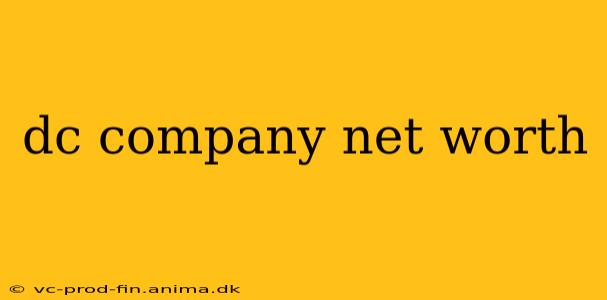 dc company net worth