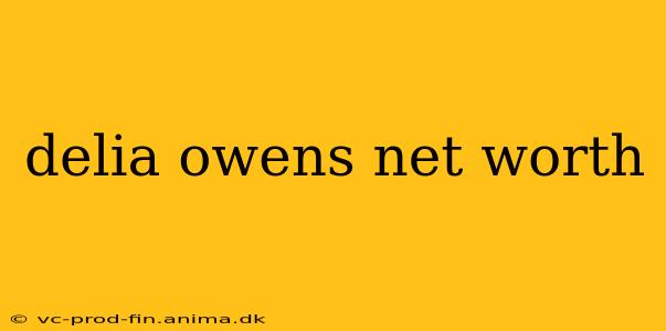 delia owens net worth